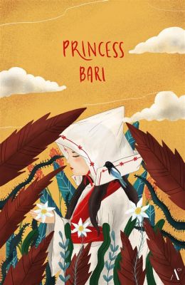  A Fantástica História da Princesa Bari: Uma Jornada de Superação e Bondade Incansável!