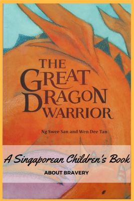 The Dragon of Temenggong: A Story About Bravery, Ambition, and Unforeseen Consequences!