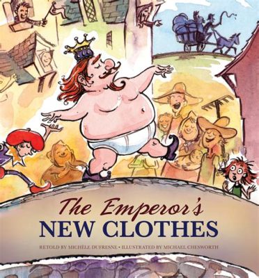 The Emperor's New Clothes Desvendando a Sátira Social Através de um Conto Vietnamita do Século XI!