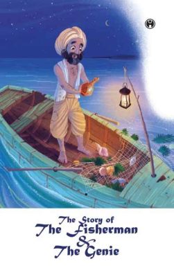  The Fisherman and the Jinni: A Tale of Greed, Wisdom, and Unexpected Consequences!