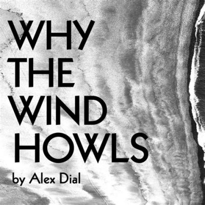  Why the Why The Wind Howls!: Uma Viagem ao Coração da Lenda Americana Através do Vento